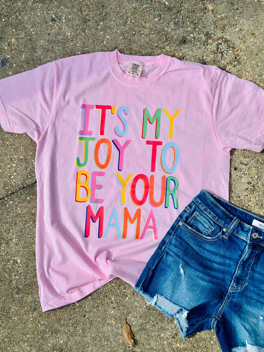 It's A Joy To Be Your Mama DTF