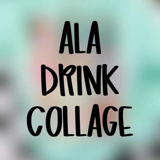 Ala Drink Collage - Multiple Styles SBP