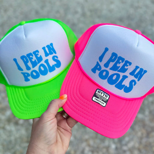 I Pee In Pools Trucker Hat