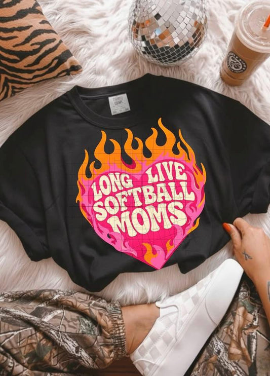 Long Live Softball Moms -  Multiple Styles