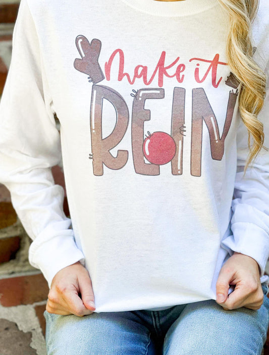 Make It Rein Reindeer Longsleeve